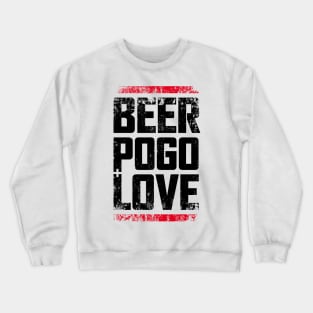 beer, pogo & love white dirt Crewneck Sweatshirt